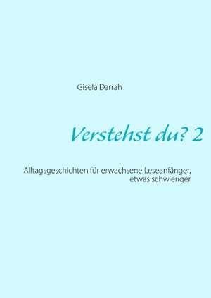 Verstehst du? 2, neu de Gisela Darrah