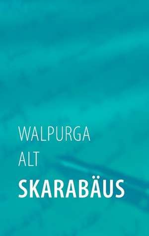 Skarabäus de Walpurga Alt