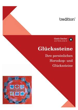 Gluckssteine: Etudes Et Analyse Des Signalisations de Gisela Stecker