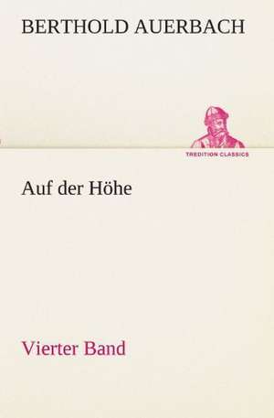 Auf Der Hohe Vierter Band: Etudes Et Analyse Des Signalisations de Berthold Auerbach