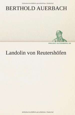 Landolin Von Reutershofen: Etudes Et Analyse Des Signalisations de Berthold Auerbach