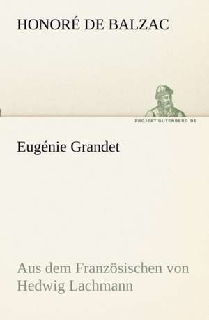 Eugenie Grandet: Etudes Et Analyse Des Signalisations de Honoré de Balzac