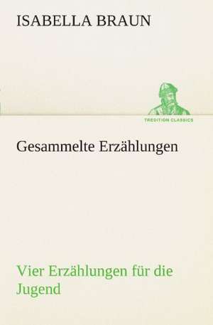 Gesammelte Erzahlungen: Etudes Et Analyse Des Signalisations de Isabella Braun