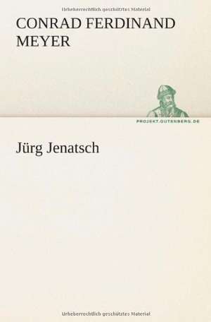Jürg Jenatsch de Conrad Ferdinand Meyer