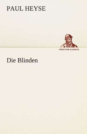 Die Blinden de Paul Heyse