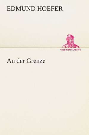 An Der Grenze: Etudes Et Analyse Des Signalisations de Edmund Hoefer