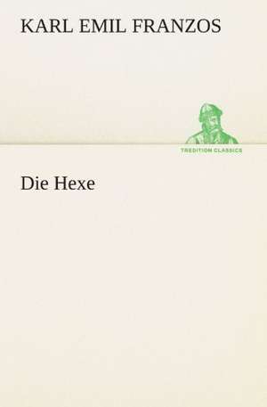 Die Hexe de Karl Emil Franzos