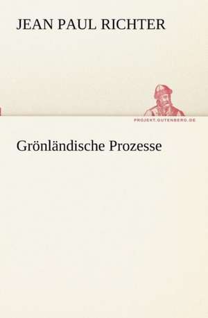 Gronlandische Prozesse: Philaletis) de Jean Paul Richter