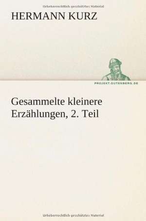 Gesammelte Kleinere Erzahlungen, 2. Teil: Philaletis) de Hermann Kurz