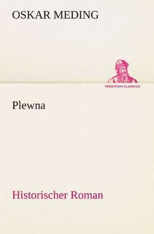 Plewna de Oskar Meding