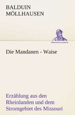 Die Mandanen - Waise de Balduin Möllhausen