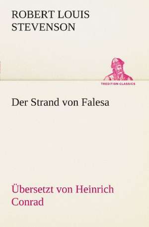 Der Strand Von Falesa: Erzahlung in Neun Briefen de Robert Louis Stevenson