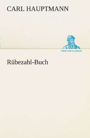 Rubezahl-Buch: Erzahlung in Neun Briefen de Carl Hauptmann