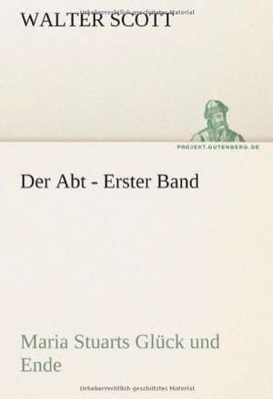 Der Abt - Erster Band de Sir Walter Scott