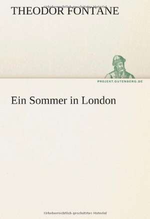 Ein Sommer in London de Theodor Fontane