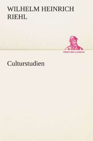 Culturstudien de Wilhelm Heinrich Riehl