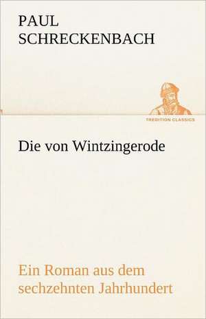 Die Von Wintzingerode: Im Schatten Napoleons de Paul Schreckenbach