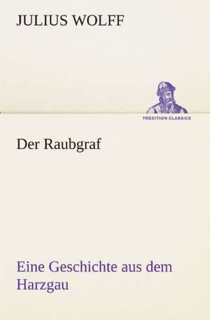 Der Raubgraf de Julius Wolff