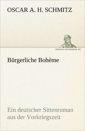 Burgerliche Boheme: Im Schatten Napoleons de Oscar A. H. Schmitz