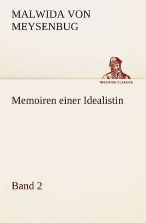 Memoiren Einer Idealistin - Band 2: Im Schatten Napoleons de Malwida von Meysenbug