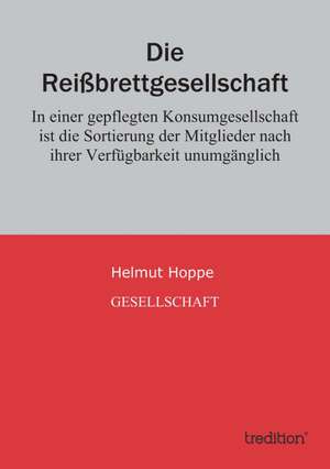 Die Reissbrettgesellschaft: Philosophie - Frei Nach Platon de Helmut Hoppe