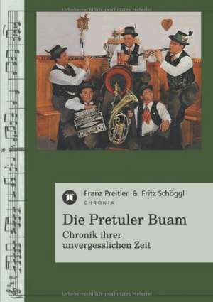 Die Pretuler Buam de Franz Preitler