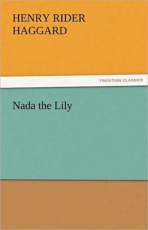 NADA the Lily: Philosophie - Frei Nach Platon de Henry Rider Haggard