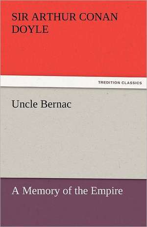 Uncle Bernac de Sir Arthur Conan Doyle