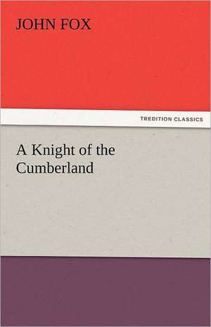 A Knight of the Cumberland de John Fox