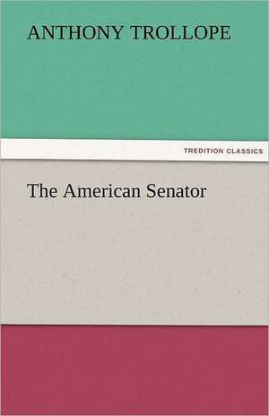 The American Senator de Anthony Trollope