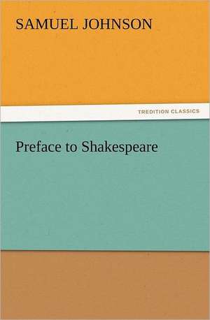 Preface to Shakespeare de Samuel Johnson