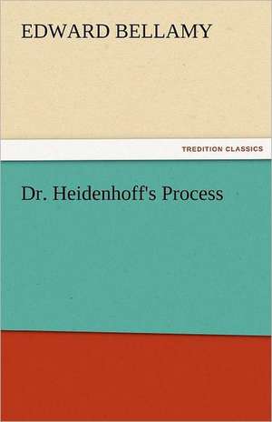 Dr. Heidenhoff's Process de Edward Bellamy