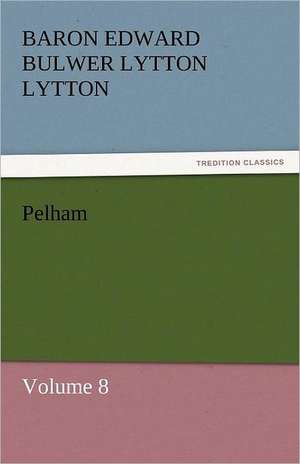 Pelham de Baron Edward Bulwer Lytton Lytton