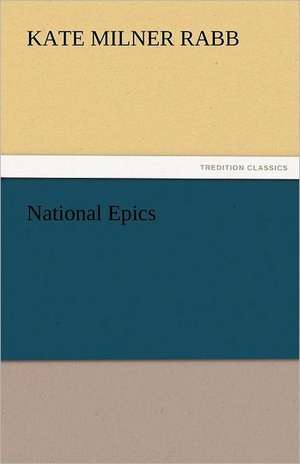 National Epics de Kate Milner Rabb