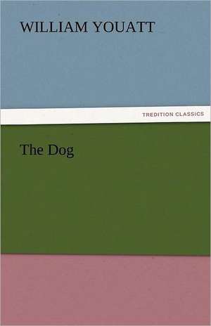 The Dog de William Youatt