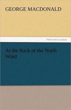 At the Back of the North Wind de George MacDonald