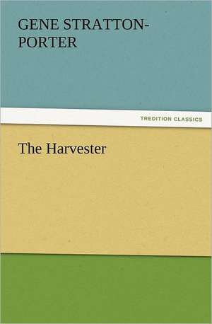 The Harvester de Gene Stratton-Porter