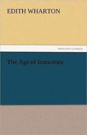 The Age of Innocence de Edith Wharton