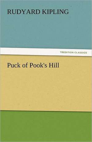 Puck of Pook's Hill de Rudyard Kipling