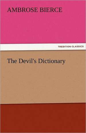 The Devil's Dictionary de Ambrose Bierce