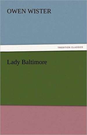 Lady Baltimore de Owen Wister