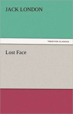 Lost Face de Jack London