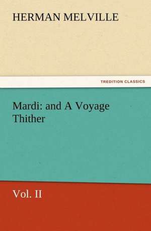 Mardi: And a Voyage Thither de Herman Melville