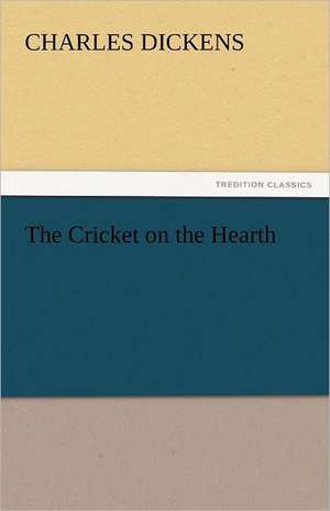 The Cricket on the Hearth de Charles Dickens