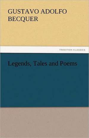 Legends, Tales and Poems de Gustavo Adolfo Becquer