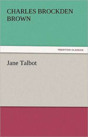 Jane Talbot de Charles Brockden Brown