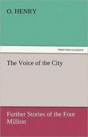 The Voice of the City de O. Henry