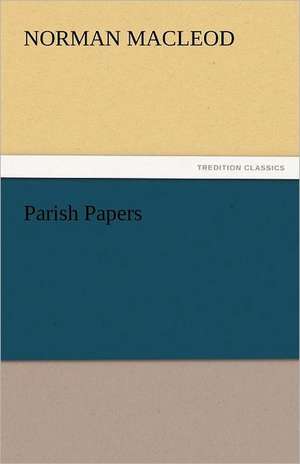 Parish Papers de Norman Macleod