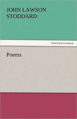 Poems de John Lawson Stoddard