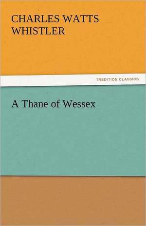 A Thane of Wessex de Charles Watts Whistler